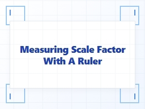 Calculate Scale Factor Using a Simple Ruler