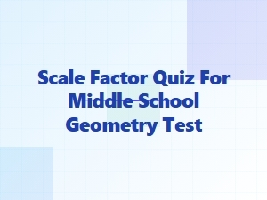 Master Your Scale Factor Quiz with This Geometry Tool