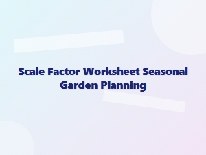 Plan Your Garden Layout Using Scaling Factors